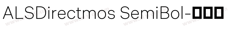 ALSDirectmos SemiBol字体转换